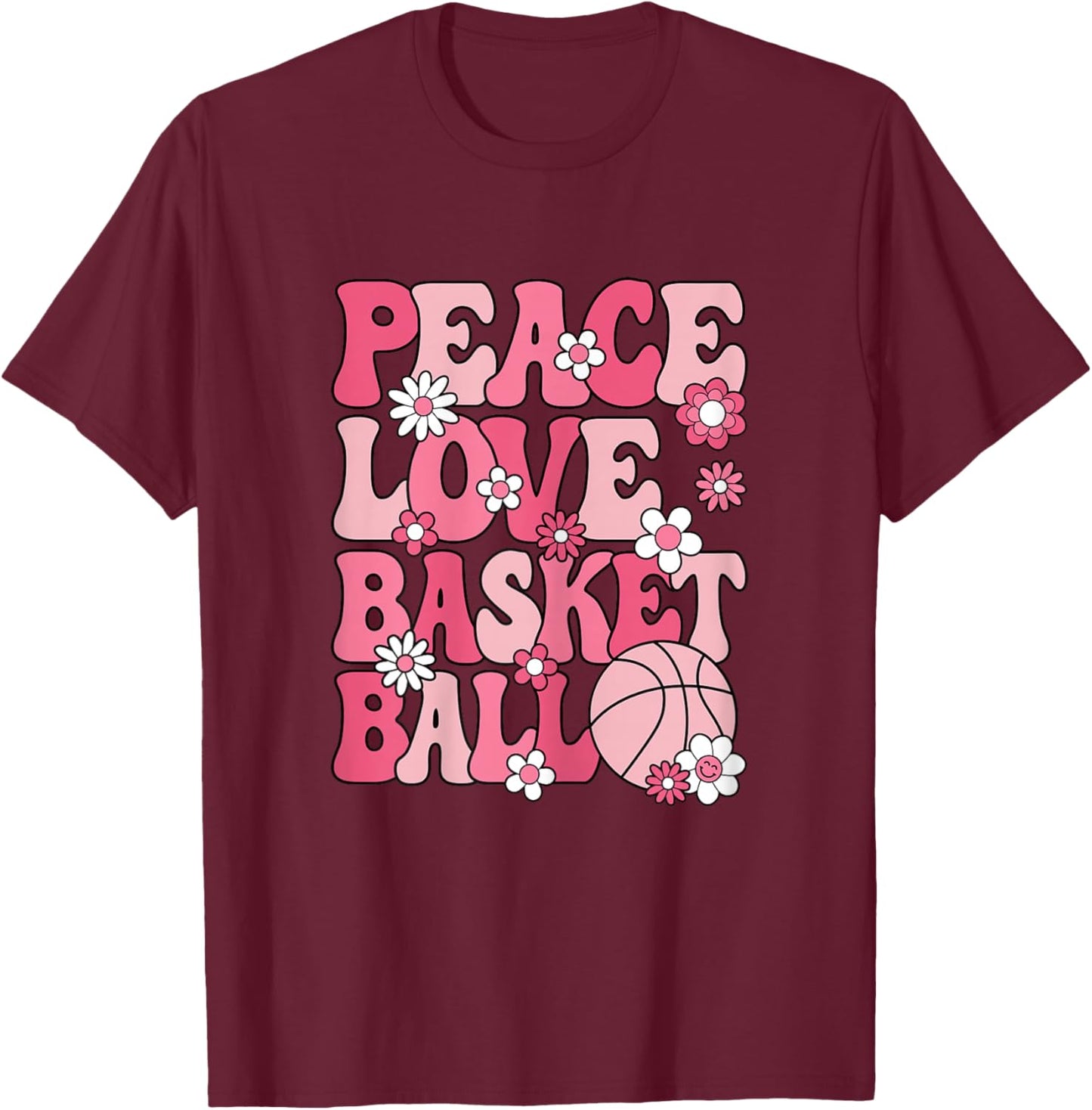 Peace Love Basketball Cute Basketball Lover Women Girls Kids T-Shirt - T-Shirt | Maroon
