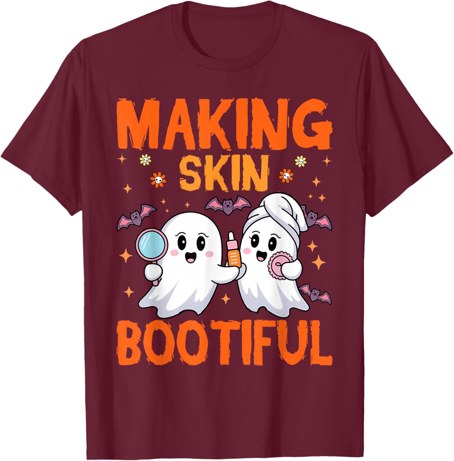 Making Skin Bootiful Estheticians Skincare Lady Halloween T-Shirt - T-Shirt | Maroon