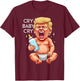Funny Anti Trump Baby Cry 2024 Baby Funny Election T-Shirt - T-Shirt | Maroon