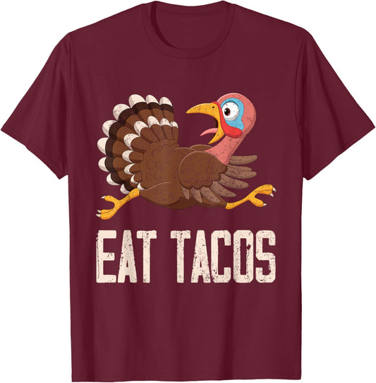 Funny Thanksgiving Turkey Eat Tacos T-Shirt - T-Shirt | Maroon