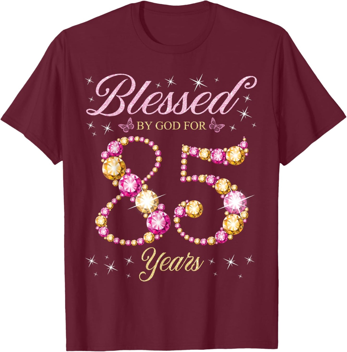 Blessed By God For 85 Years Old 85th Birthday Party T-Shirt - T-Shirt | Maroon