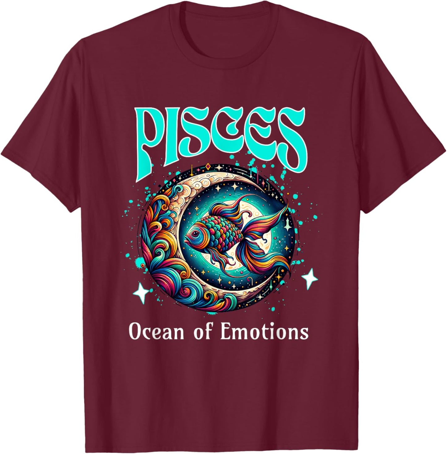 Pisces Ocean of Emotions Moon and Fish Cosmic Zodiac Design T-Shirt - T-Shirt | Maroon