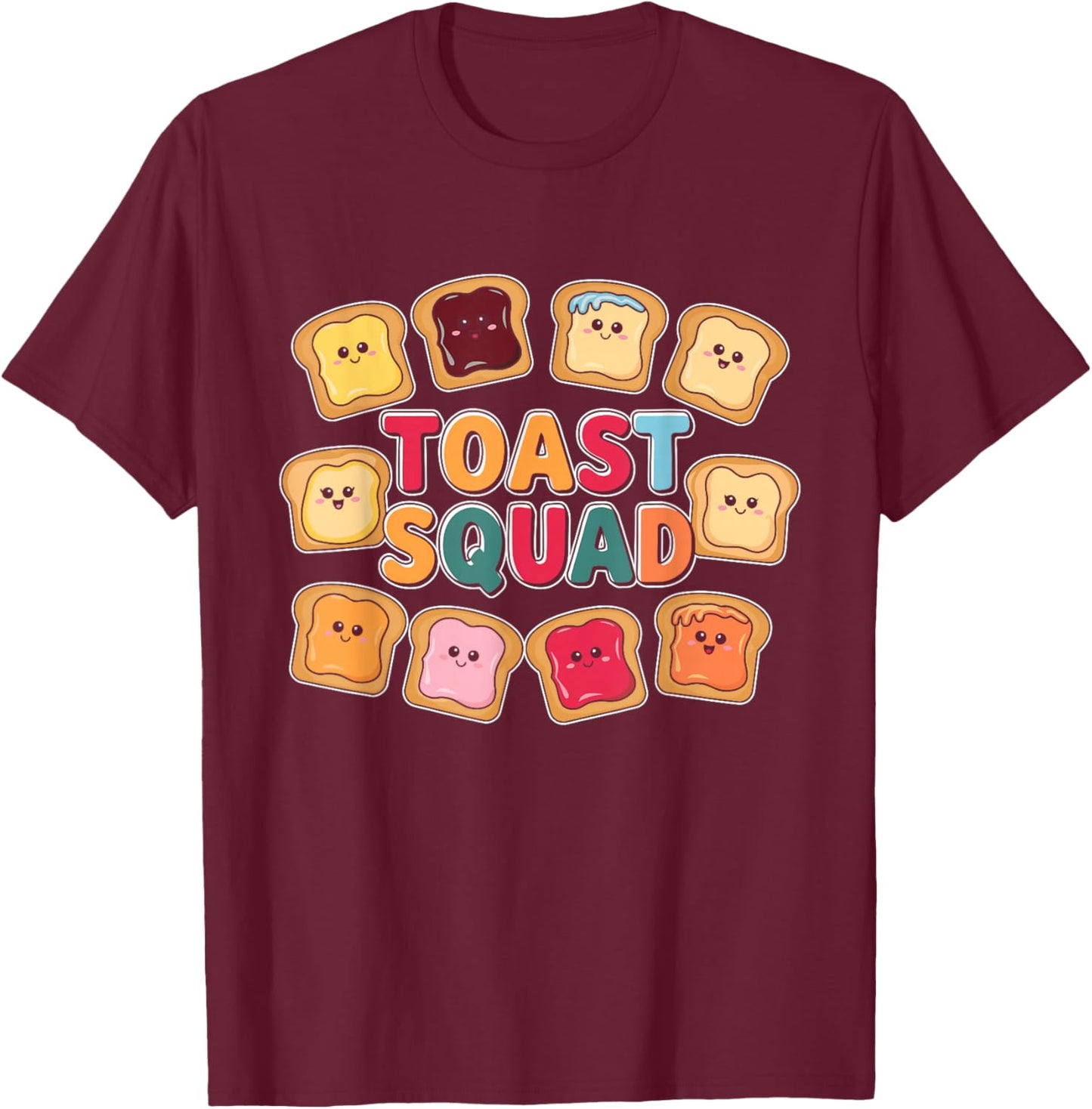 Baking Bread Toast Toast Squad T-Shirt - T-Shirt | Maroon
