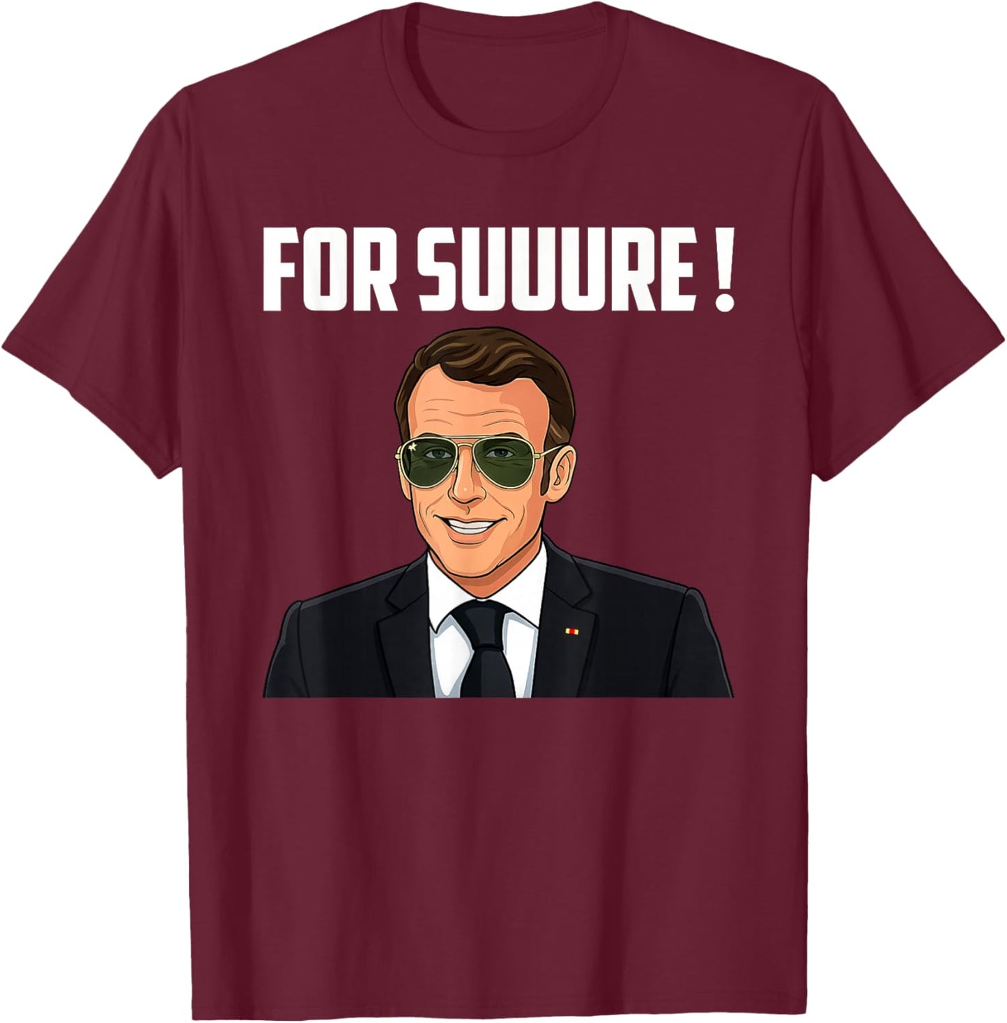 Macron Mode: Enabled, Macron C'est Sure T-Shirt - T-Shirt | Maroon