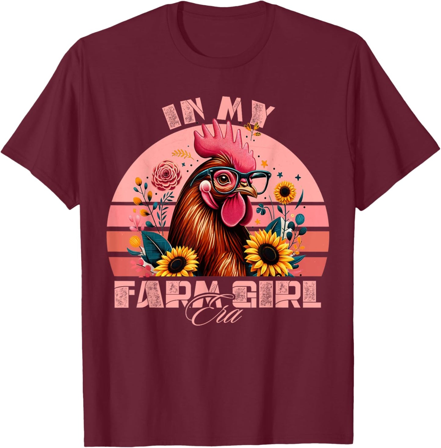 In My Farm Girl Era Cute Retro Chicken and Flowers Farm Life T-Shirt - T-Shirt | Maroon
