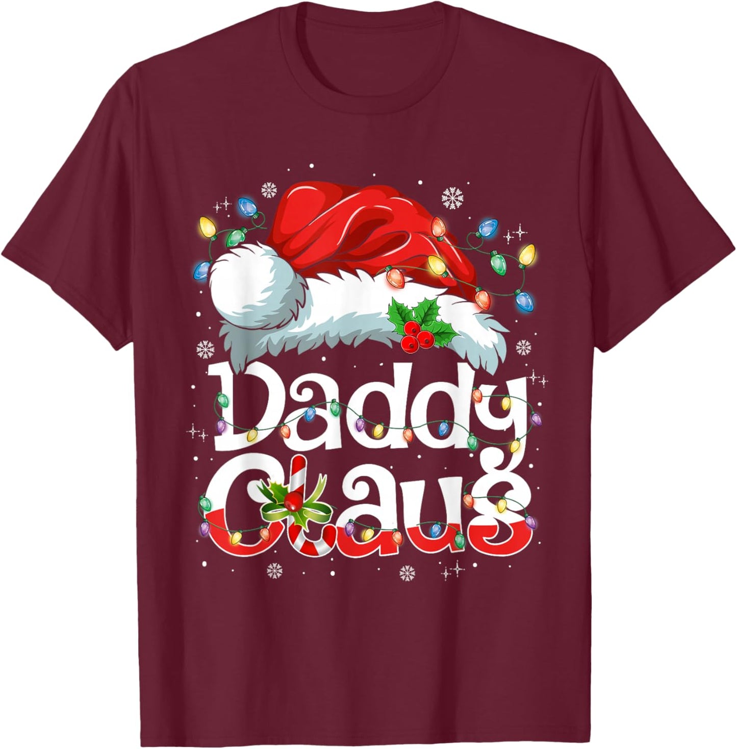 Daddy Claus Shirt Christmas Lights Pajama Family Matching T-Shirt - T-Shirt | Maroon