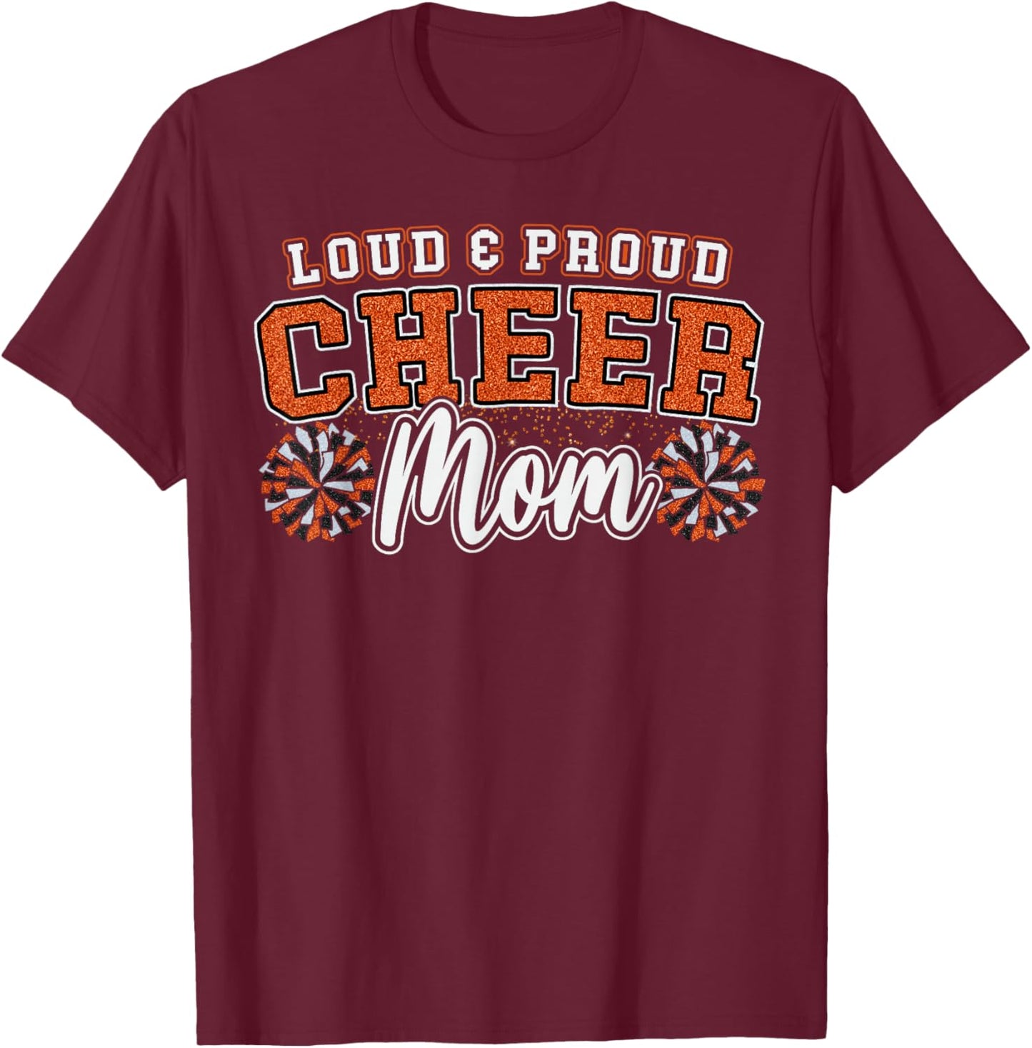 Loud & Proud Cheer Mom Orange Pom Poms Cheerleader Women T-Shirt - T-Shirt | Maroon