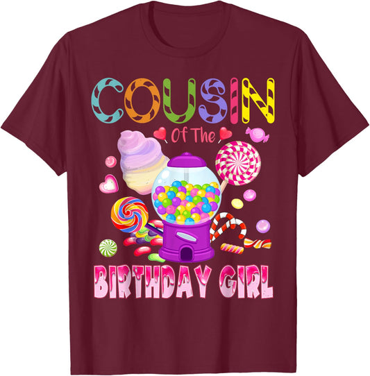 Cousin Of The Birthday Gifts Girl Candyland Candy Birthday T-Shirt - T-Shirt | Maroon