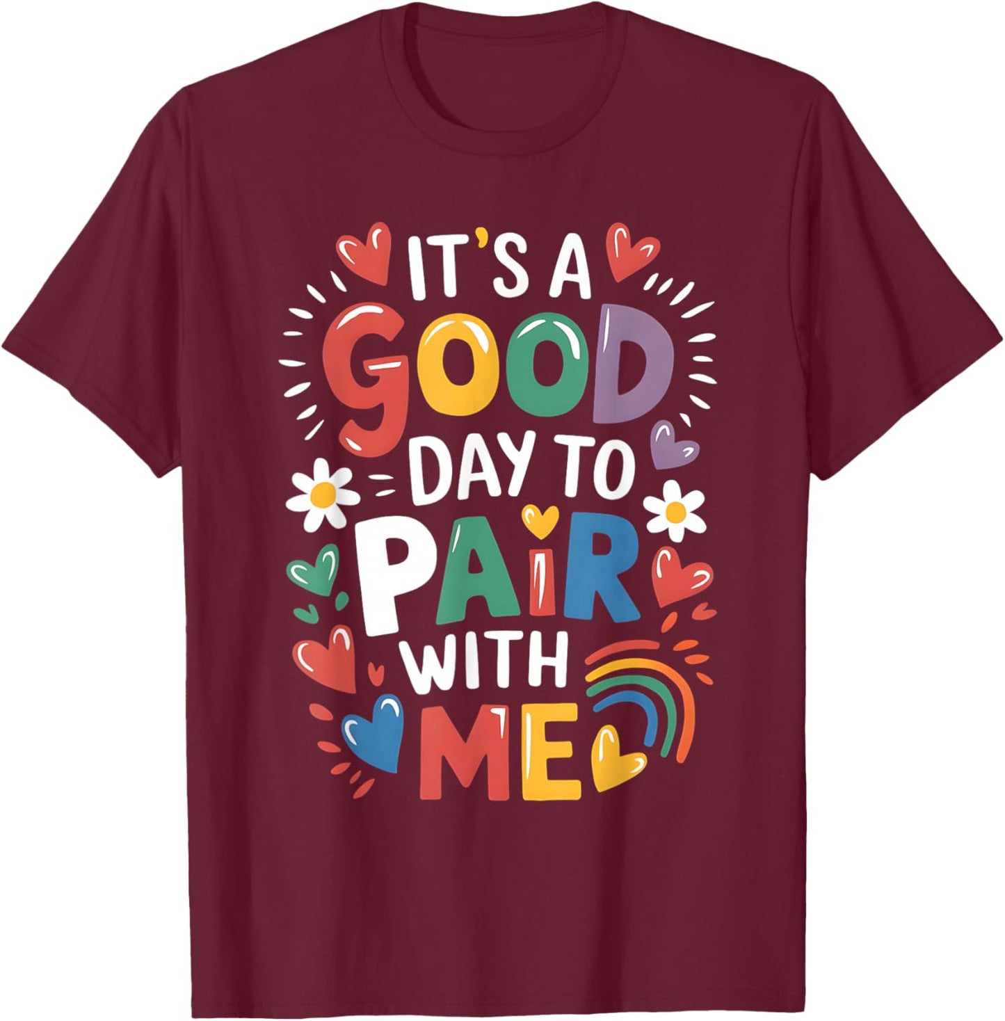 Behavior Analyst It's A Good Day To Pair With Me ABA Lover T-Shirt - T-Shirt | Maroon