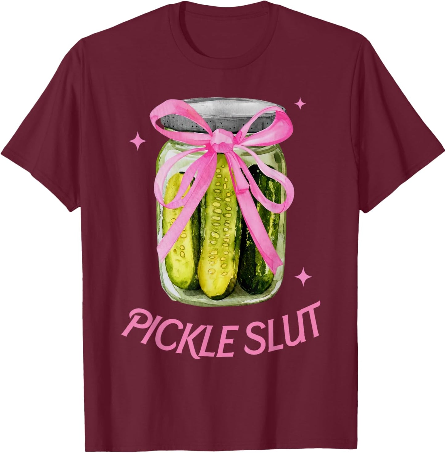 Pickle Slut Coquette Bow Pickle Jar Canning Season Gardener T-Shirt - T-Shirt | Maroon
