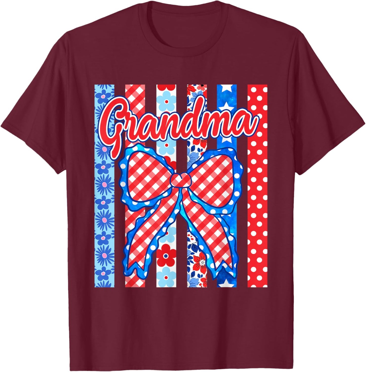 Grandma Striped Bow Flowers Patriotic Funny 4th of July T-Shirt - T-Shirt | Maroon