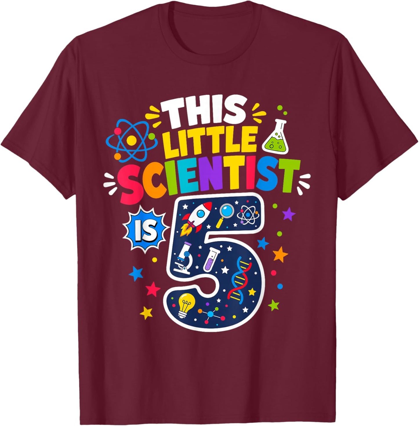 5th Birthday Science This Little Scientist is 5 Years Old T-Shirt - T-Shirt | Maroon