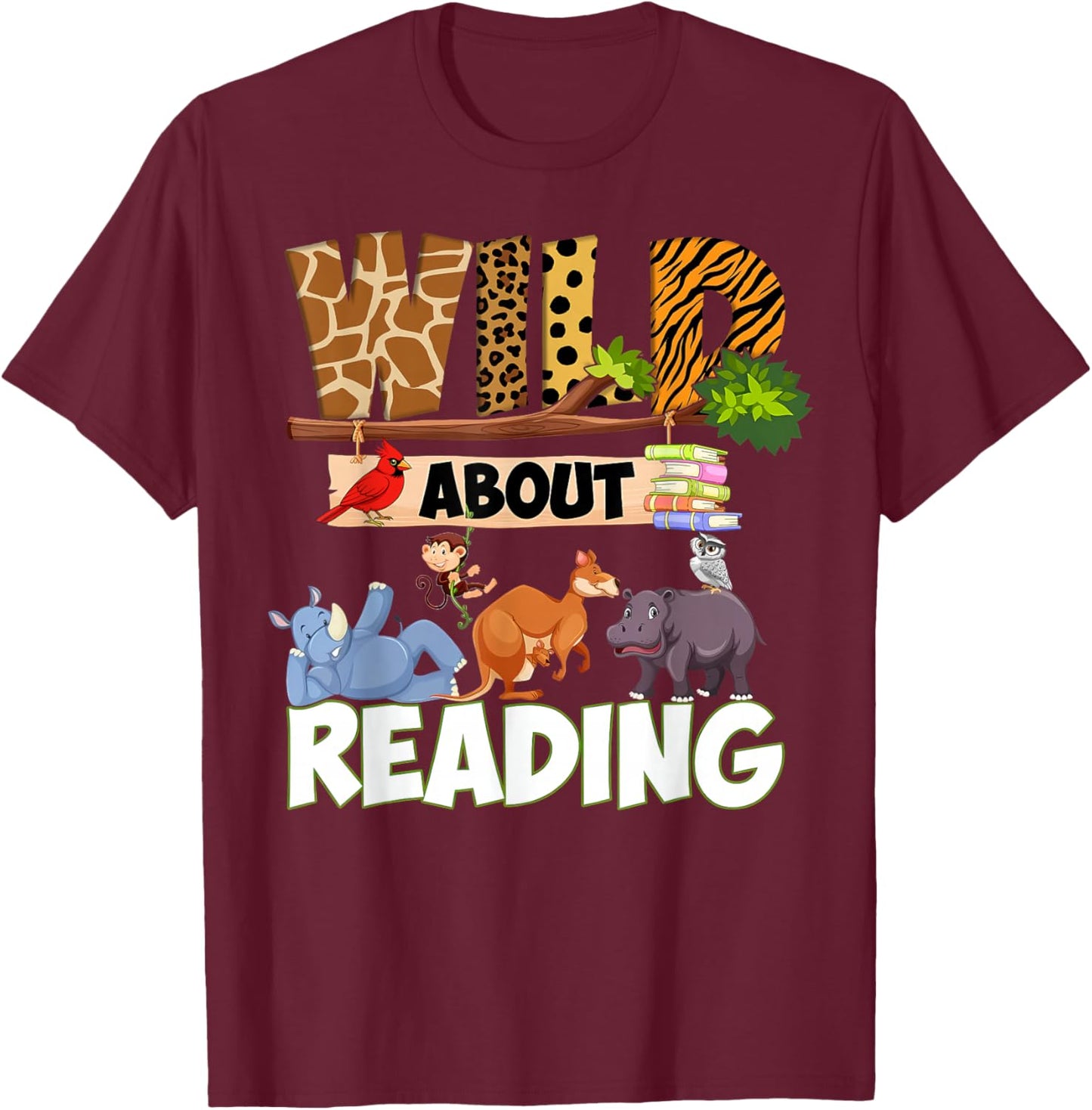 Wild About Reading Funny Book Lover Bookworm Library Day T-Shirt - T-Shirt | Maroon