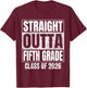 Straight Outta Fifth Grade Graduation Class of 2026 Funny T-Shirt - T-Shirt | Maroon