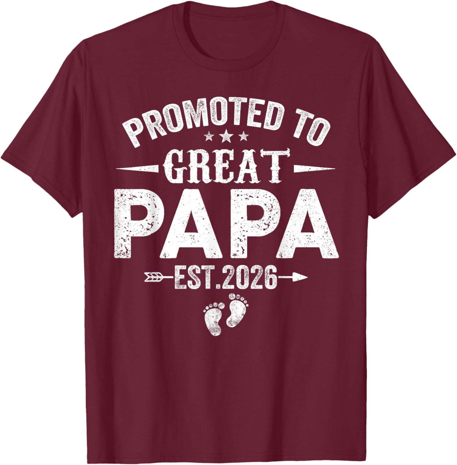 Promoted to Great Papa Est 2026 Soon to Be Papa Daddy T-Shirt - T-Shirt | Maroon