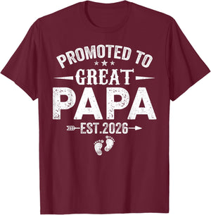 Promoted to Great Papa Est 2026 Soon to Be Papa Daddy T-Shirt - T-Shirt | Maroon