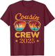 Cousin Crew 2025 T-Shirt - T-Shirt | Maroon