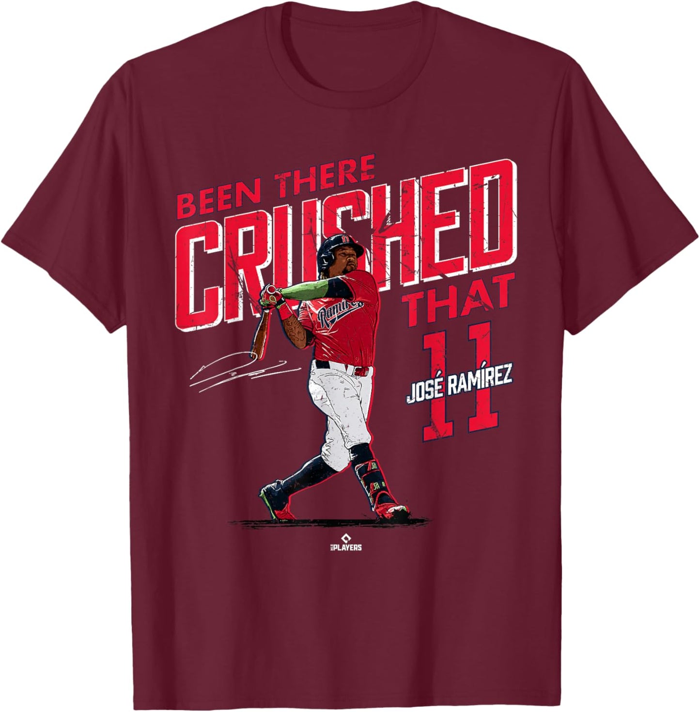 Been There Crushed That Jose Ramirez Cleveland Baseball T-Shirt - T-Shirt | Maroon
