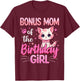 Bonus Mom Of The Birthday Girl Cute Cat Lover Kitten Kid T-Shirt - T-Shirt | Maroon