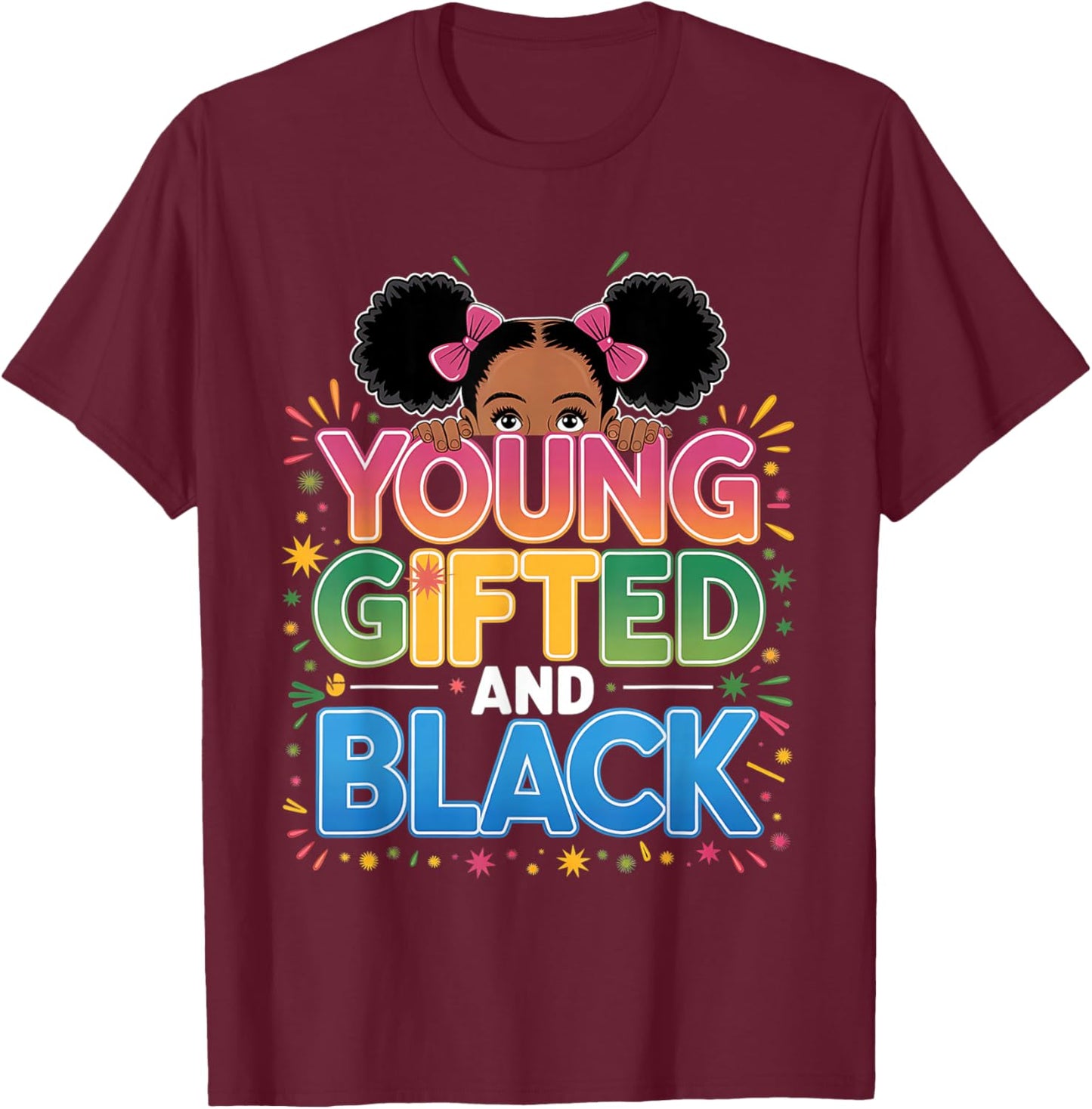 Young Gifted and Black History shirt for girls black history T-Shirt - T-Shirt | Maroon
