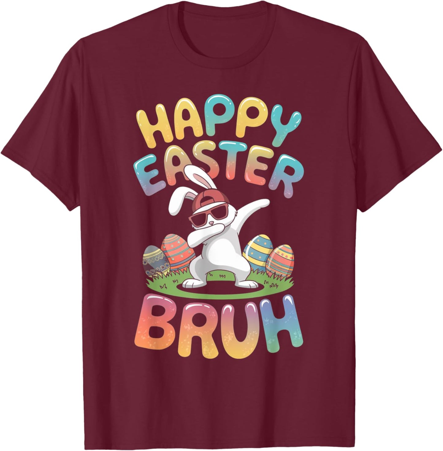 Dabbing Bunny Happy Easter Bruh, Funny Boy Girl Kids Gifts T-Shirt - T-Shirt | Maroon