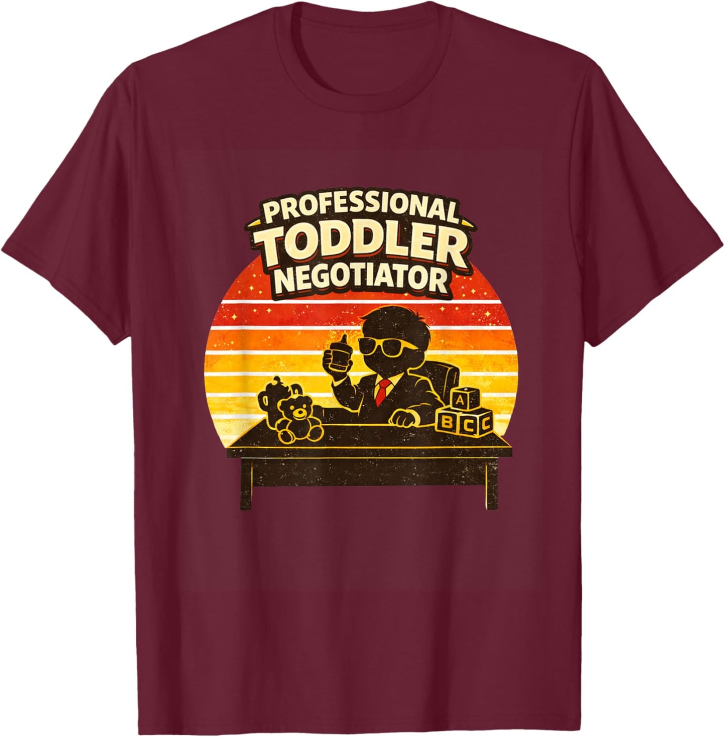 Funny Parent Life Toddler Negotiator Parenting Humor Mom Dad T-Shirt - T-Shirt | Maroon