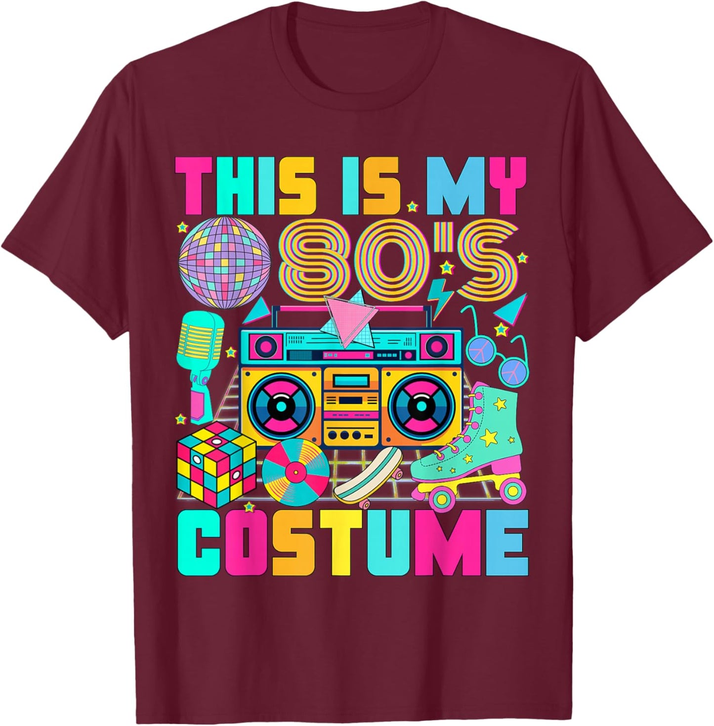 This is My 80s Costume 1980s Party 80's Outfit Men Women T-Shirt - T-Shirt | Maroon