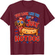 You Look Like The 4th of July Makes Me Want Hotdog Real Bad T-Shirt - T-Shirt | Maroon