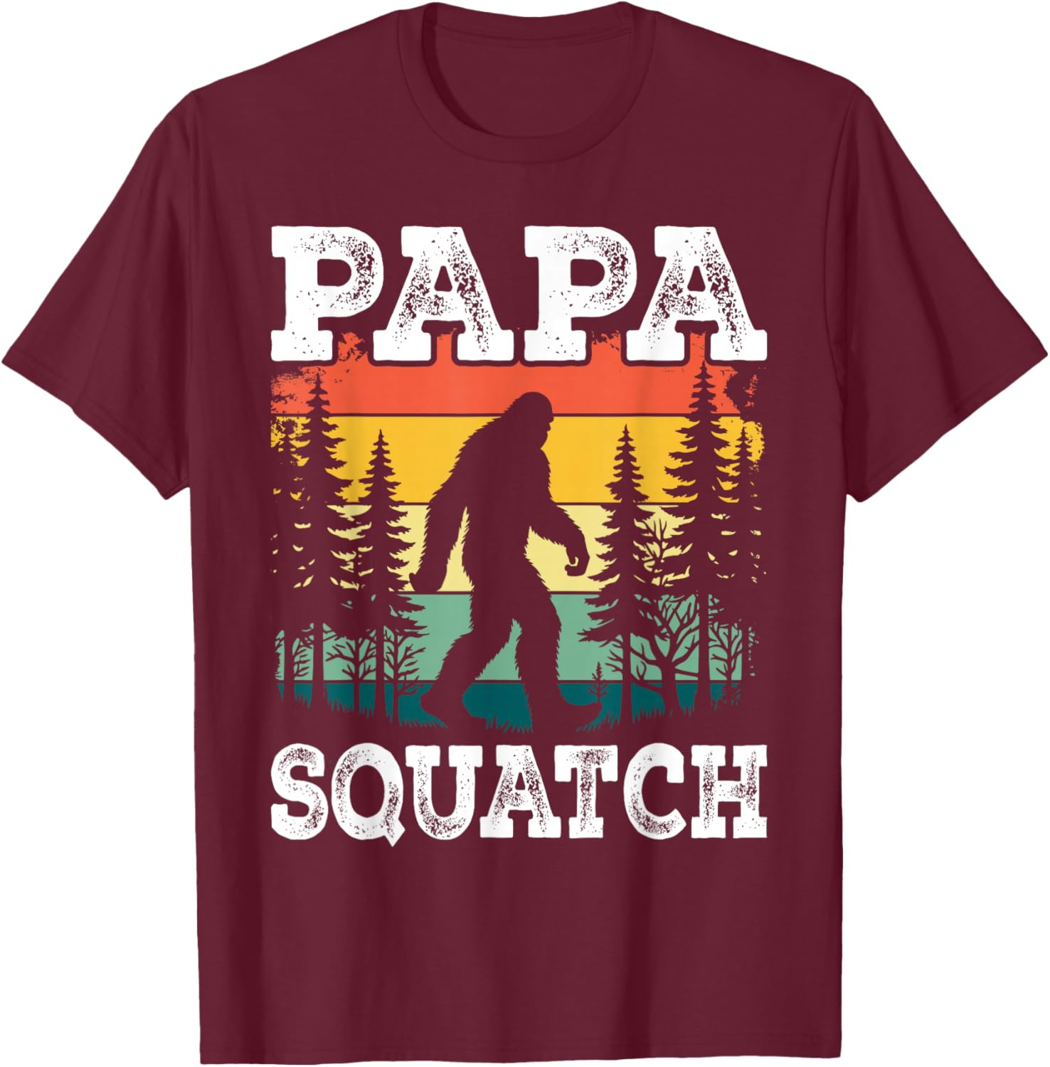 Papa Squatch Funny Dad Bigfoot Retro Fathers Day Vintage T-Shirt - T-Shirt | Maroon