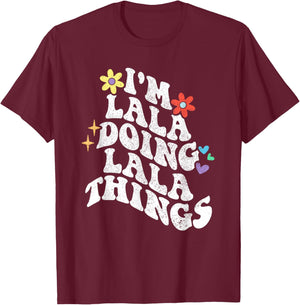 Retro Groovy Im Lala Doing Lala Things Funny Mother's Day T-Shirt - T-Shirt | Maroon