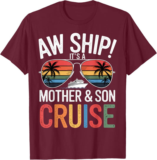 Aw Ship! Mother & Son Cruise Vacation Mother's Day T-Shirt - T-Shirt | Maroon