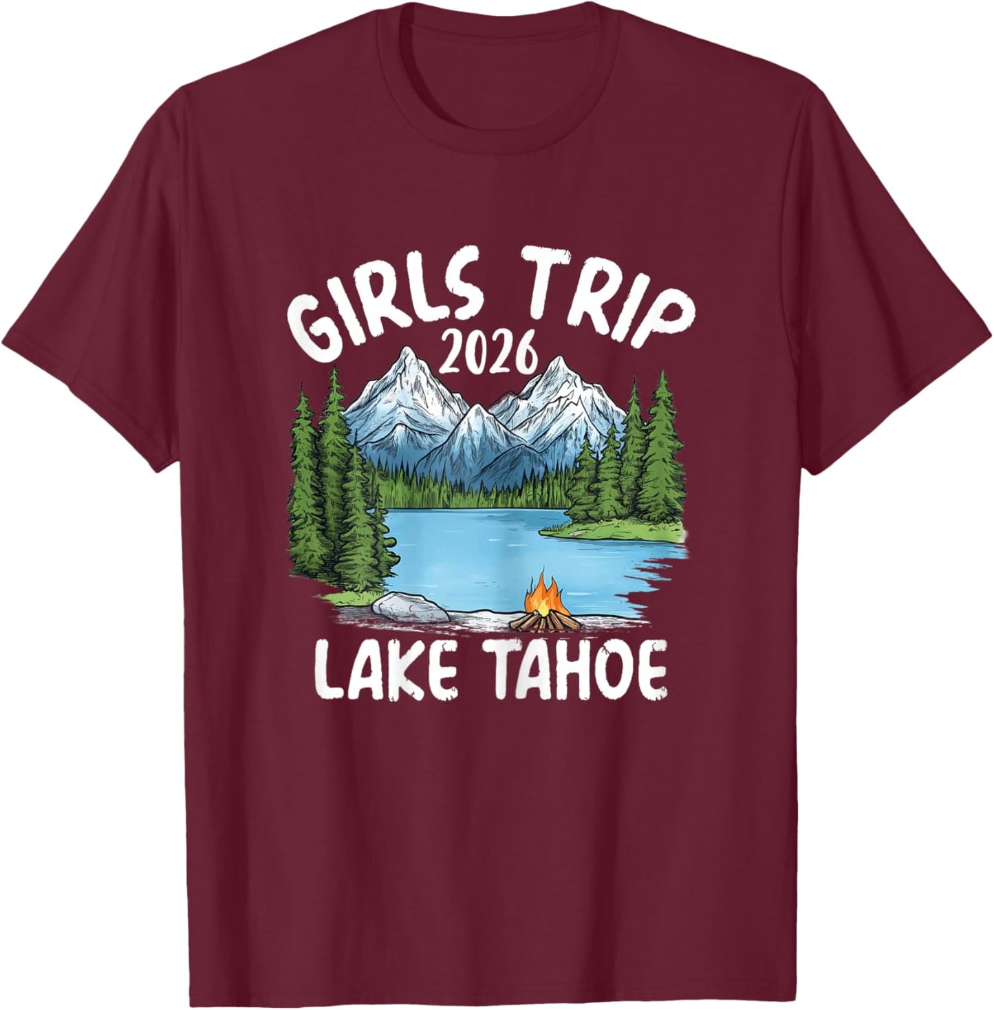 Girls Trip 2026 Lake Tahoe Mountain Lake Adventure T-Shirt - T-Shirt | Maroon