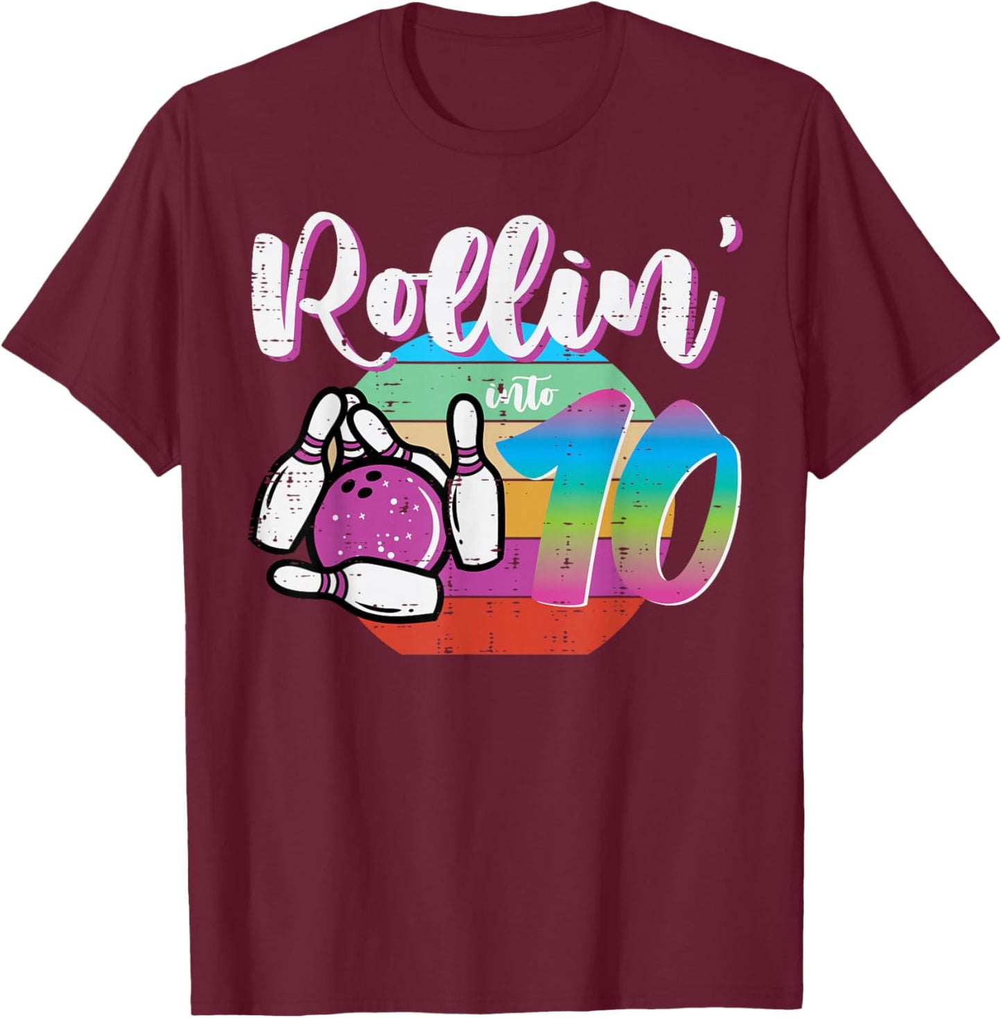 10th Birthday Bowling Rollin Into 10 Bday Bowler Girls Boys T-Shirt - T-Shirt | Maroon