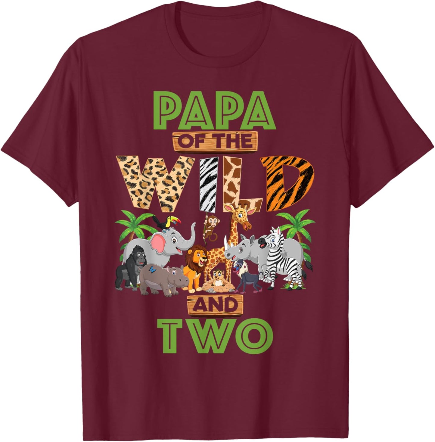 2nd Birthday Zoo Safari Jungle Papa Of The Wild and Two T-Shirt - T-Shirt | Maroon