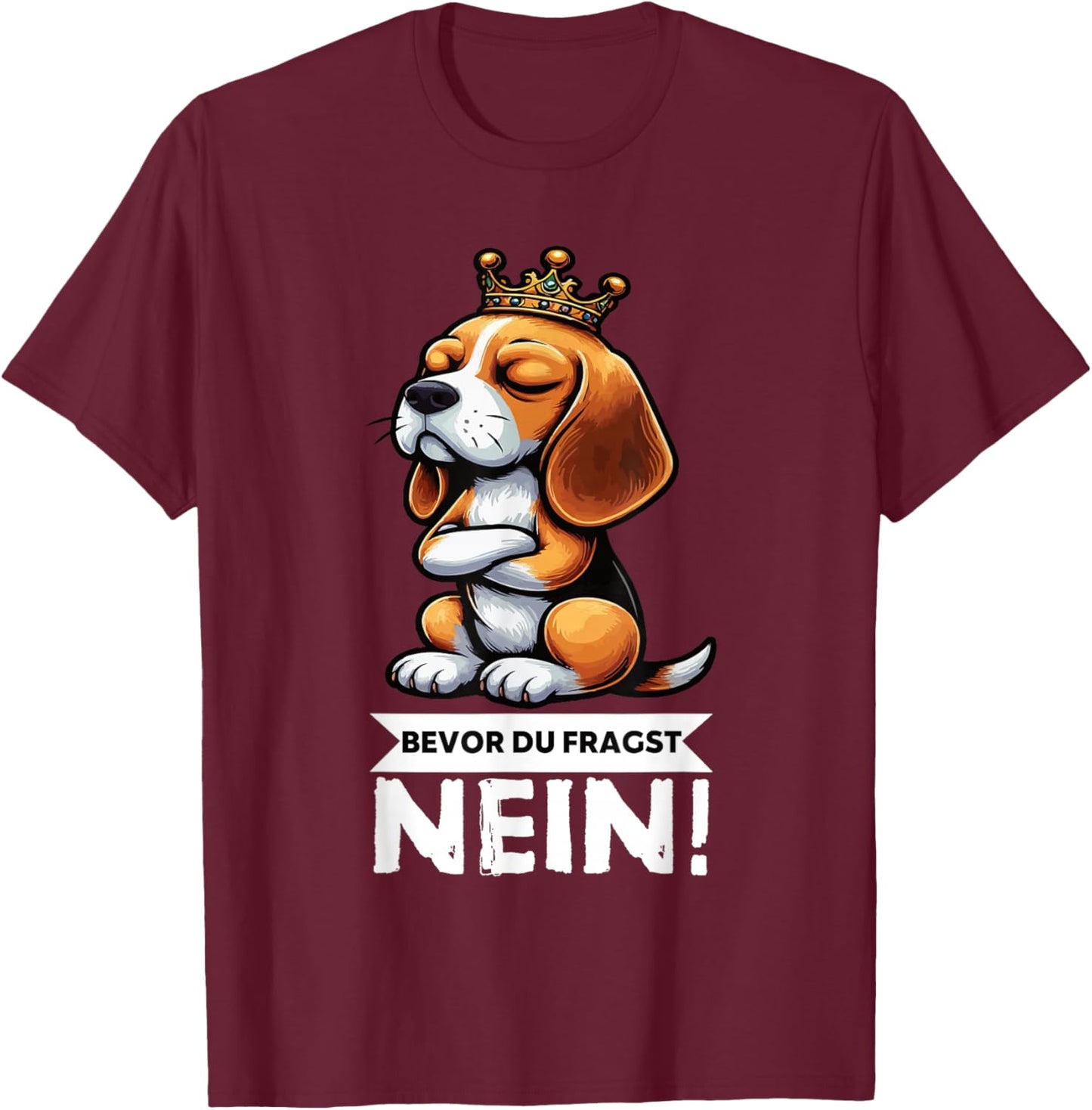 Bevor Du Fragst Nein Beagle Beagle Owner Beagle Lover T-Shirt - T-Shirt | Maroon