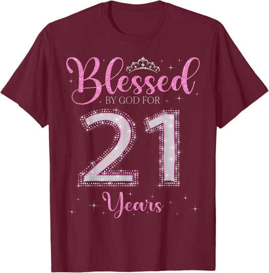 Blessed By God For 21 Years Old 21st Birthday 21st Bday T-Shirt - T-Shirt | Maroon