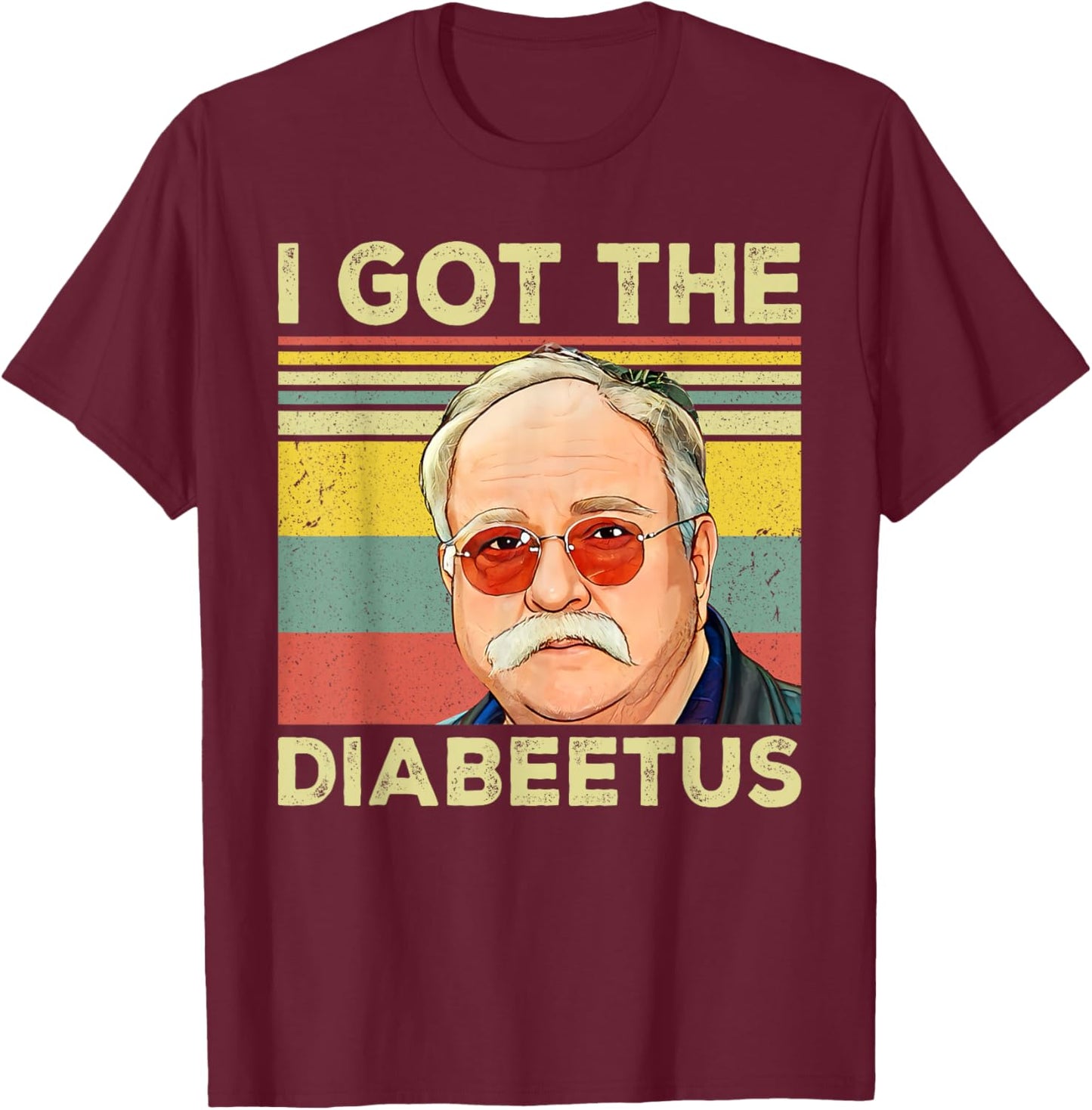 Retro I Got The Diabeetus Funny Pancreas Diabetes Awareness T-Shirt - T-Shirt | Maroon