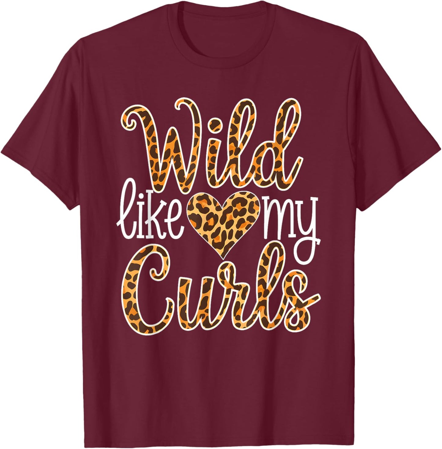 Wild Like My Curls Toddler Cute Curly Haired T-Shirt - T-Shirt | Maroon