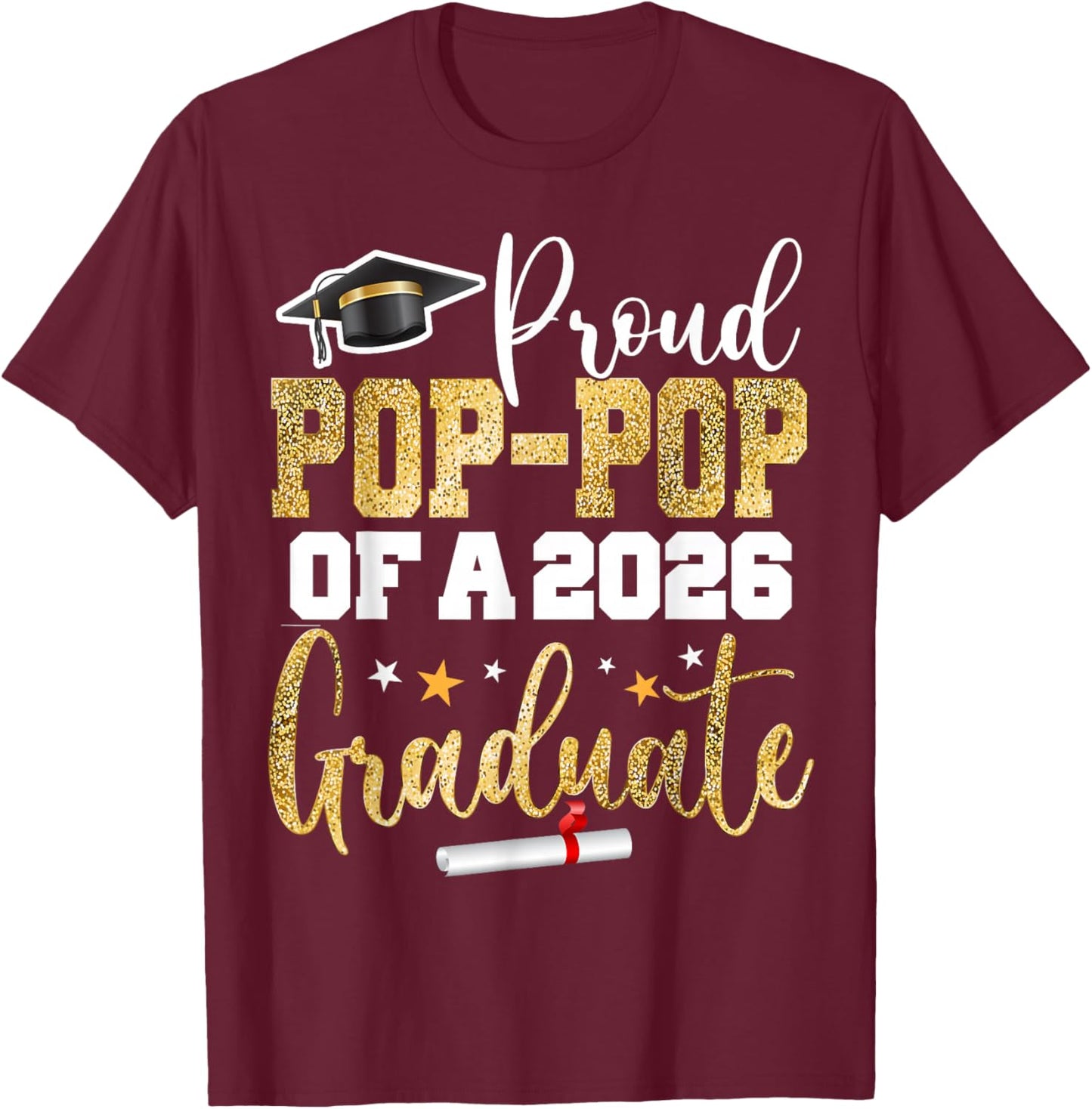 Proud POP-POP of A Class of 2026 Graduate Senior Graduation T-Shirt - T-Shirt | Maroon