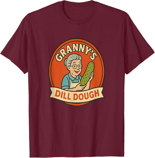 Grannys Famous Dill Dough Retro Grandma Humor Wordplay Fun T-Shirt - T-Shirt | Maroon