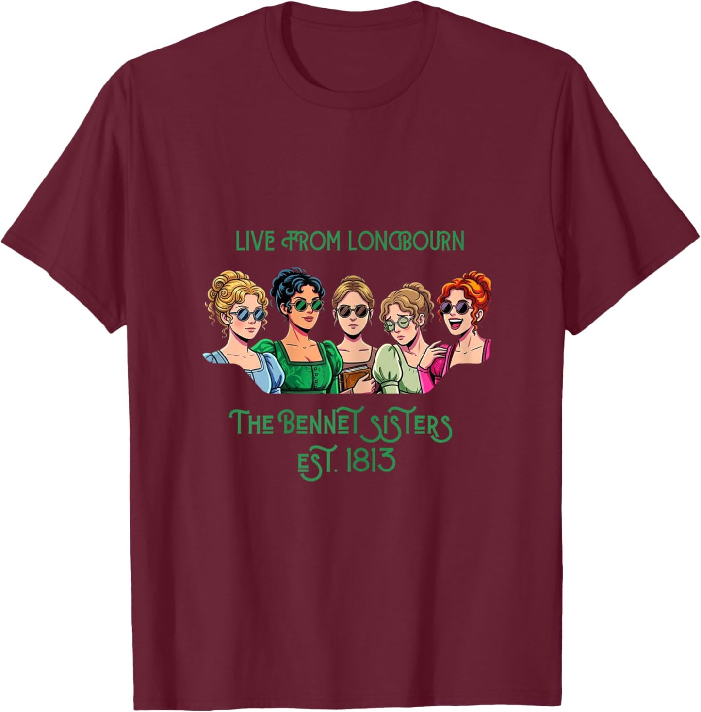 Pride and Prejudice The Bennet Sisters - Live from Longbourn T-Shirt - T-Shirt | Maroon