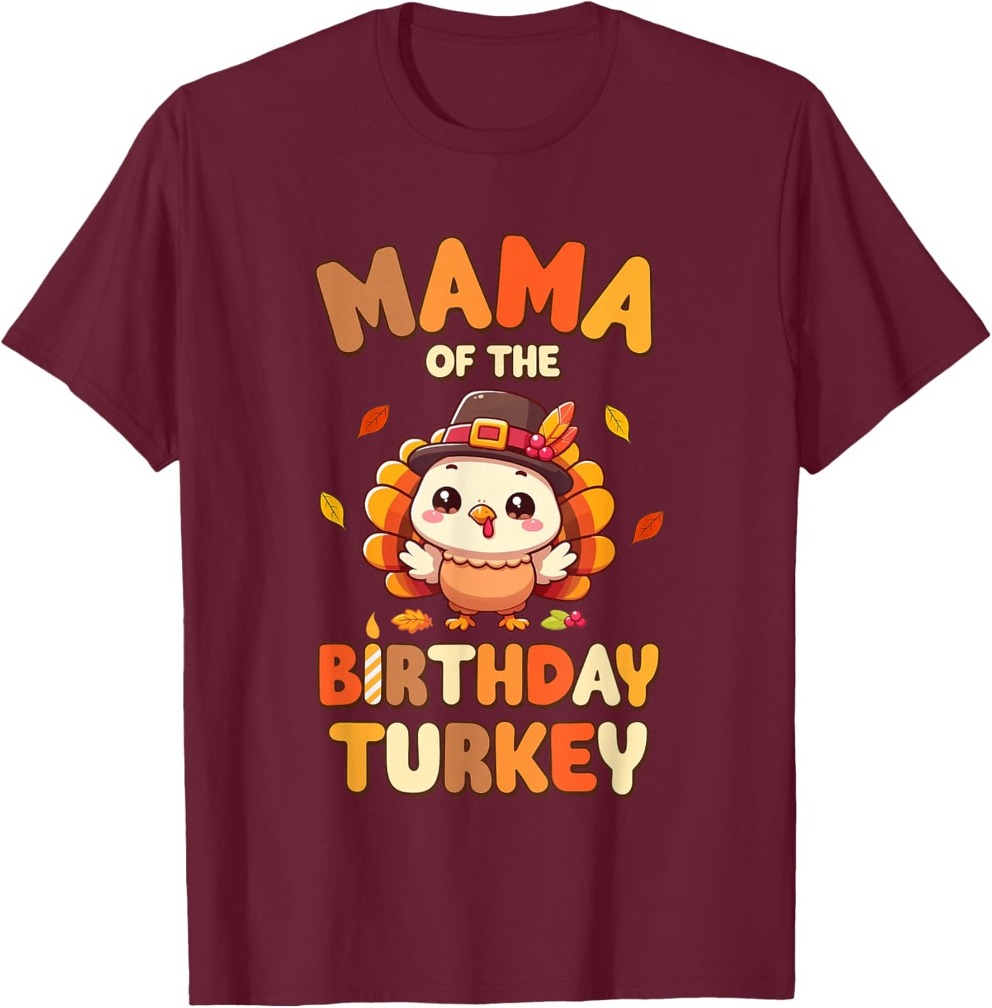 Mama of The Birthday Turkey Family 1st Birthday Boy T-Shirt - T-Shirt | Maroon