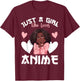 Just A Girl Who Loves Anime African American Anime Merch T-Shirt - T-Shirt | Maroon