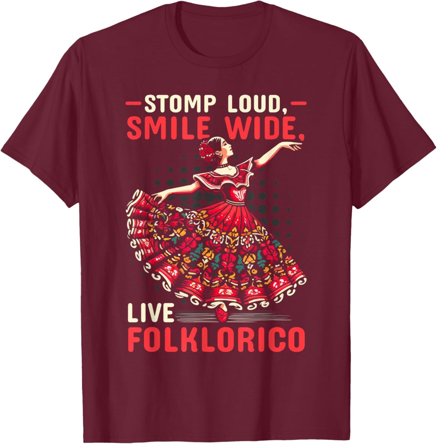 Ballet Folklorico Dancer Mexico Traditional Mexican Dance T-Shirt - T-Shirt | Maroon