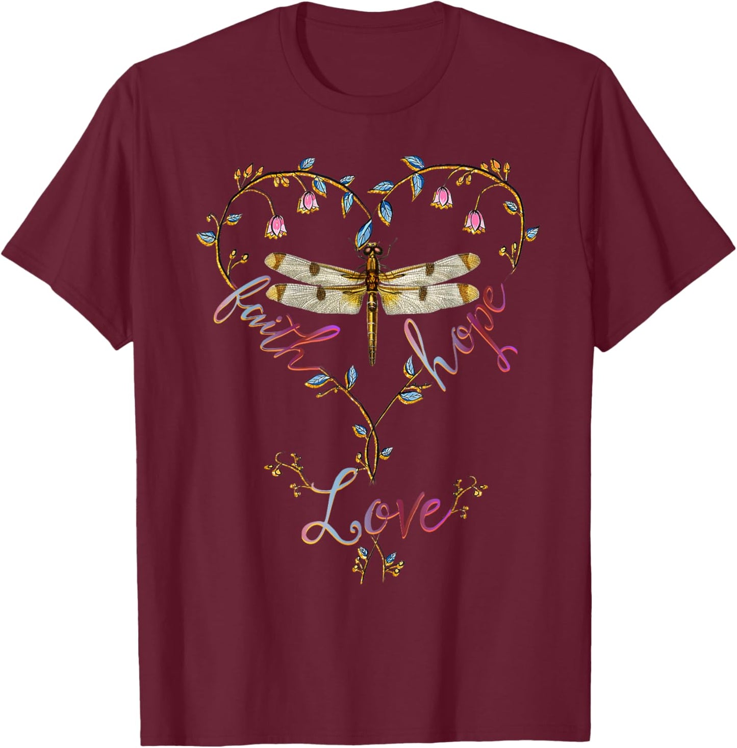 Faith Hope Love Dragonfly Heart Religious Jesus Christian T-Shirt - T-Shirt | Maroon
