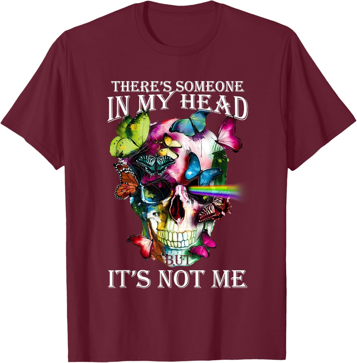 There’s Someone In My Head But It’s Not Me T-Shirt - T-Shirt | Maroon