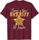 New Sheriff In Town Deputy Cowboy Funny Kids Costume Gift T-Shirt - T-Shirt | Maroon
