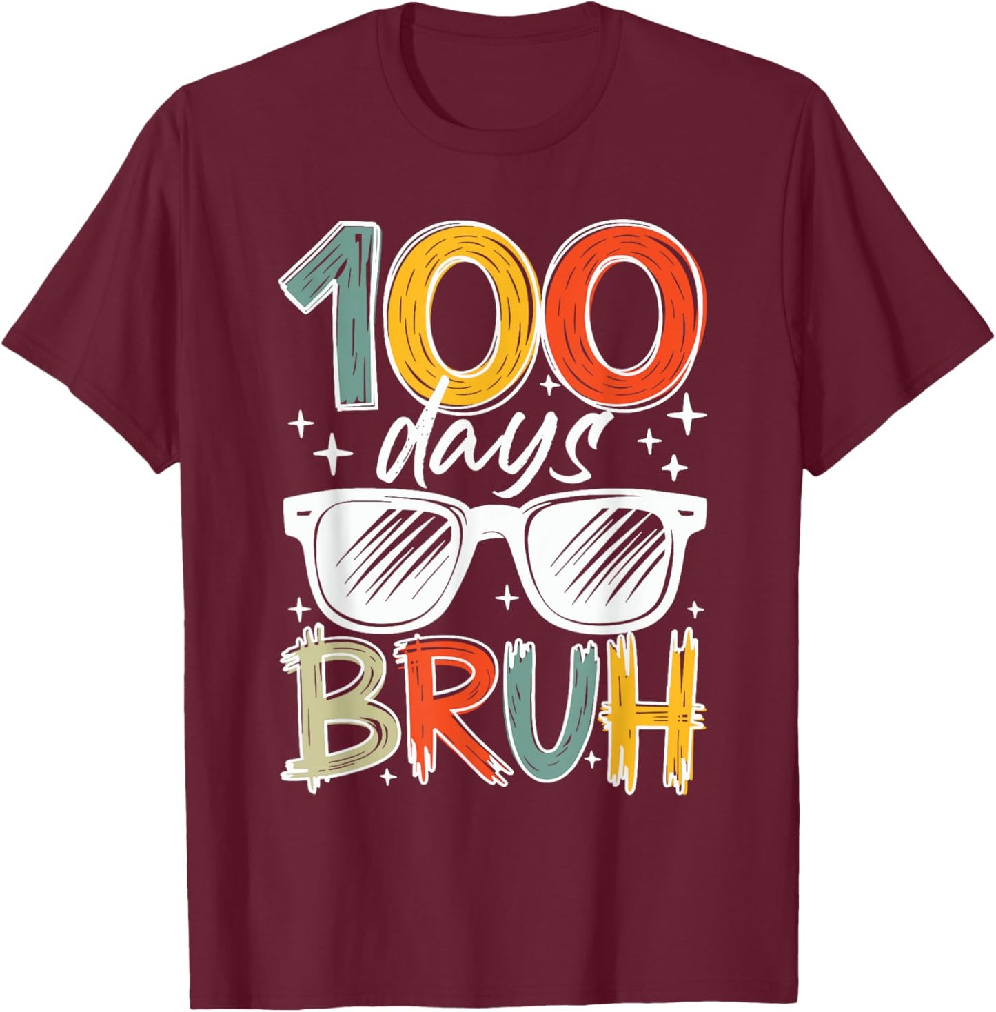 Bruh 100 Days Of School 100th Day Of School Kids Boys Girls T-Shirt - T-Shirt | Maroon