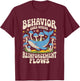Behavior Goes Where Reinforcement Flows ABA Lover T-Shirt - T-Shirt | Maroon