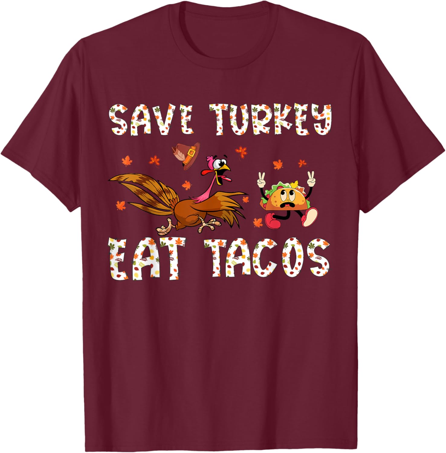 Save A Turkey Eat Tacos Funny Thanksgiving Men Women Kids T-Shirt - T-Shirt | Maroon